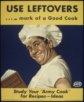 22use_leftovers_-_mark_of_a_good_cook_-_study_your_army_cook_for_recipes_ideas22_-_nara_-_515949
